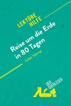 Reise um die Erde in 80 Tagen von Jules Verne (Lektürehilfe) - Dominique Coutant-Defer; Pauline Coullet