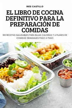 EL LIBRO DE COCINA DEFINITIVO PARA LA PREPARACIÓN DE COMIDAS - Ines Castillo