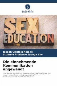 Die einnehmende Kommunikation angewandt - Ndjocki, Joseph Ghislain;Eyenga Zhe, Suzanne Prudence