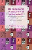 De sabedoras y sakus en el posacuerdo (eBook, ePUB) De sabedoras y sakus en el posacuerdo (eBook, ePUB)