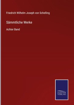 Sämmtliche Werke - Schelling, Friedrich Wilhelm Joseph Von