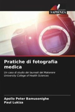 Pratiche di fotografia medica - Bamusonighe, Apollo Peter;Lukiza, Paul