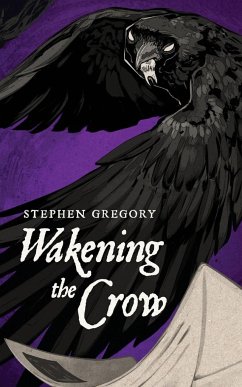 Wakening the Crow - Gregory, Stephen