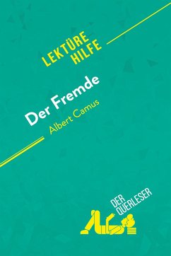Der Fremde von Albert Camus (Lektürehilfe) - Pierre Weber; Larissa Duval