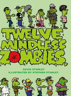 TWELVE MINDLESS ZOMBIES - Stanley, David