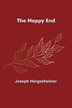 The Happy End - Hergesheimer, Joseph