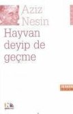 Hayvan Deyip de Gecme