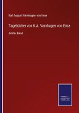 Tagebücher von K.A. Varnhagen von Ense