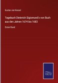 Tagebuch Dieterich Sigismund's von Buch aus den Jahren 1674 bis 1683
