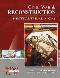 Civil War and Reconsctruction DANTES/DSST Test Study Guide - Passyourclass