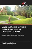 L'adeguatezza virtuale dell'educazione al turismo culturale