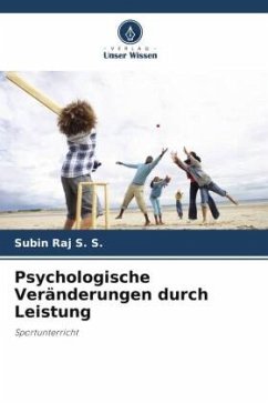 Psychologische Veränderungen durch Leistung - S. S., Subin Raj