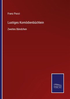 Lustiges Komödienbüchlein - Pocci, Franz