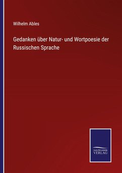 Gedanken über Natur- und Wortpoesie der Russischen Sprache - Ables, Wilhelm