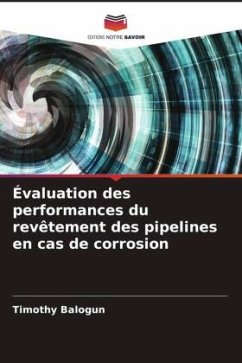Évaluation des performances du revêtement des pipelines en cas de corrosion - Balogun, Timothy
