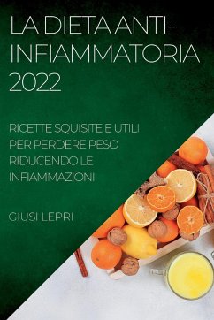LA DIETA ANTI-INFIAMMATORIA 2022 - Lepri, Giusi