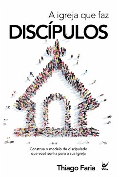 Cover A Igreja que faz discípulos (eBook, ePUB)