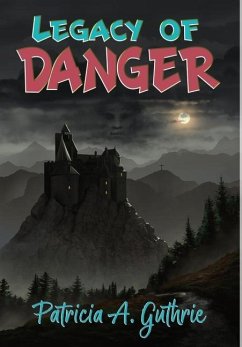 Legacy of Danger - Guthrie, Patricia A.