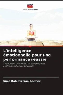 L'intelligence émotionnelle pour une performance réussie - Rahimizhian Kaçmaz, Sima