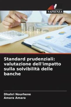 Standard prudenziali: valutazione dell'impatto sulla solvibilità delle banche - Nourhene, Dhahri;Amara, Amara