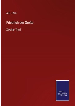 Friedrich der Große - Fern, A. E.