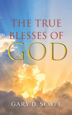 The True Blesses of God - Scott, Gary D