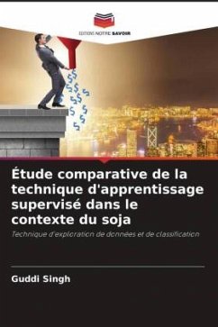 Étude comparative de la technique d'apprentissage supervisé dans le contexte du soja - Singh, Guddi