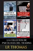 La Collecíon de Psicología del Trading (eBook, ePUB)