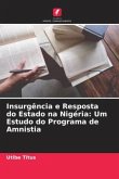 Insurgência e Resposta do Estado na Nigéria: Um Estudo do Programa de Amnistia