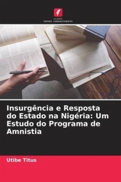 Insurgência e Resposta do Estado na Nigéria: Um Estudo do Programa de Amnistia - Titus, Utibe