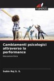 Cambiamenti psicologici attraverso la performance