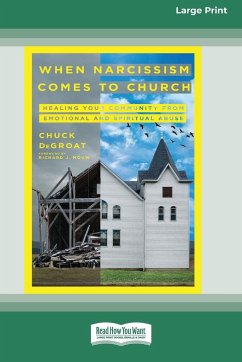 When Narcissism Comes to Church - Degroat, Chuck