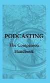 Podcasting - The Companion Handbook