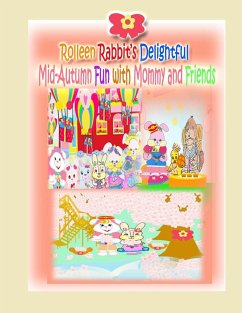 Rolleen Rabbit's Delightful Mid-Autumn Fun with Mommy and Friends - Kong, Rowena; Ho, Annie