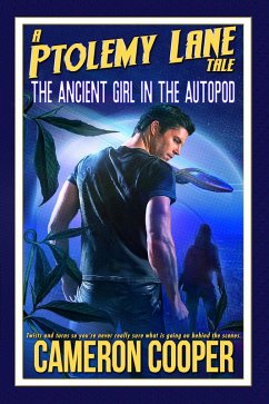 The Ancient Girl in the Autopod (Ptolemy Lane Tales, #4) (eBook, ePUB) - Cooper, Cameron