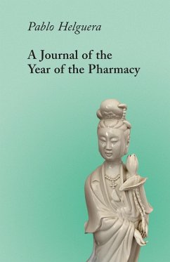 A Journal of the Year of the Pharmacy - Helguera, Pablo