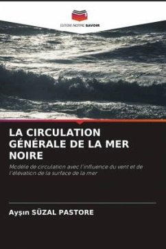 LA CIRCULATION GÉNÉRALE DE LA MER NOIRE - Süzal Pastore, Aysin