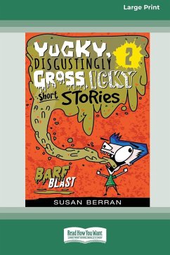 Yucky, Disgustingly Gross, Icky Short Stories No.2 - Berran, Susan