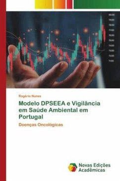 Modelo DPSEEA e Vigilância em Saúde Ambiental em Portugal - Nunes, Rogério