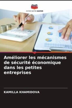 Améliorer les mécanismes de sécurité économique dans les petites entreprises - KHAMIDOVA, KAMILLA