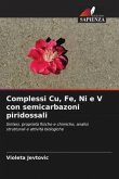 Complessi Cu, Fe, Ni e V con semicarbazoni piridossali