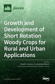 Growth and Development of Short Rotation Woody Crops for Rural and Urban Applications