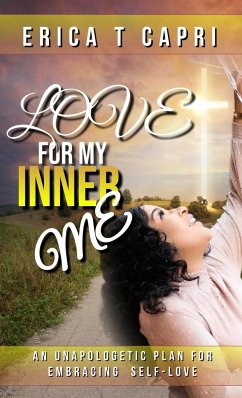 Love For My INNER Me - Capri, Erica T