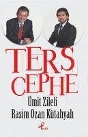 Ters Cephe - Zileli, Ümit; Ozan Kütahyali, Rasim; Zileli, Ümit; Ozan Kütahyali, Rasim