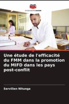 Une étude de l'efficacité du FMM dans la promotion du MIFD dans les pays post-conflit - Nitunga, Servilien