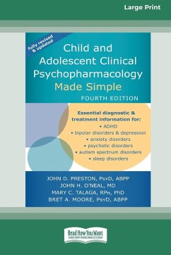 Child and Adolescent Clinical Psychopharmacology Made Simple [16pt Large Print Edition] - Moore, John D Preston John H. O'neal. . .