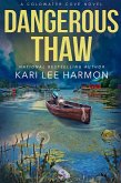 Dangerous Thaw (A Coldwater Cove Novel, #3) (eBook, ePUB) Dangerous Thaw (A Coldwater Cove Novel, #3) (eBook, ePUB)