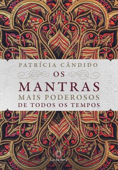 Cover Os Mantras Mais Poderosos de Todos os Tempos (eBook, ePUB)