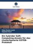 Ein hybrider Soft-Computing-Ansatz für das clusterbasierte GSTEB-Protokoll