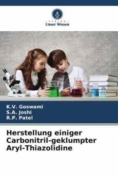 Herstellung einiger Carbonitril-geklumpter Aryl-Thiazolidine - Goswami, K. V.;Joshi, S. A.;Patel, R. P.